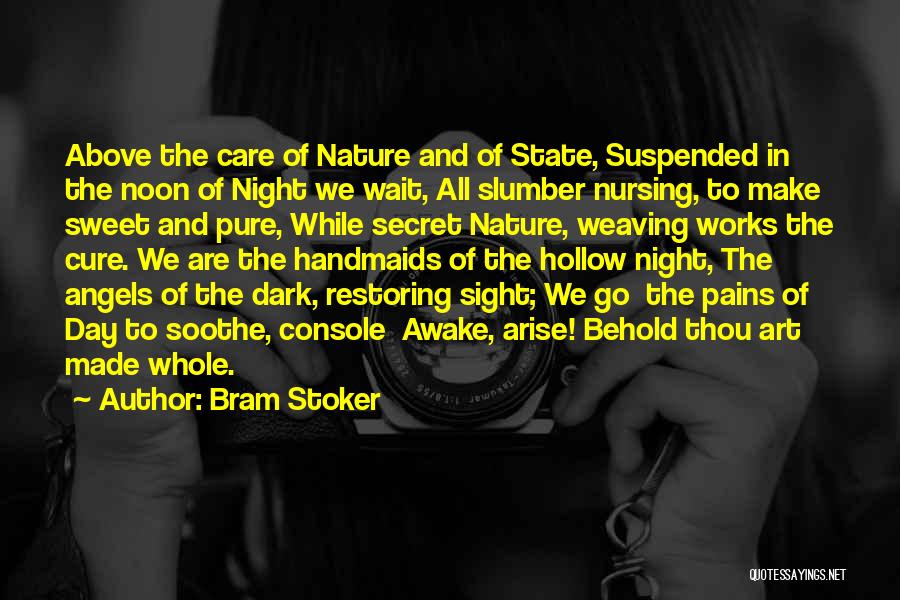Soothe Quotes By Bram Stoker