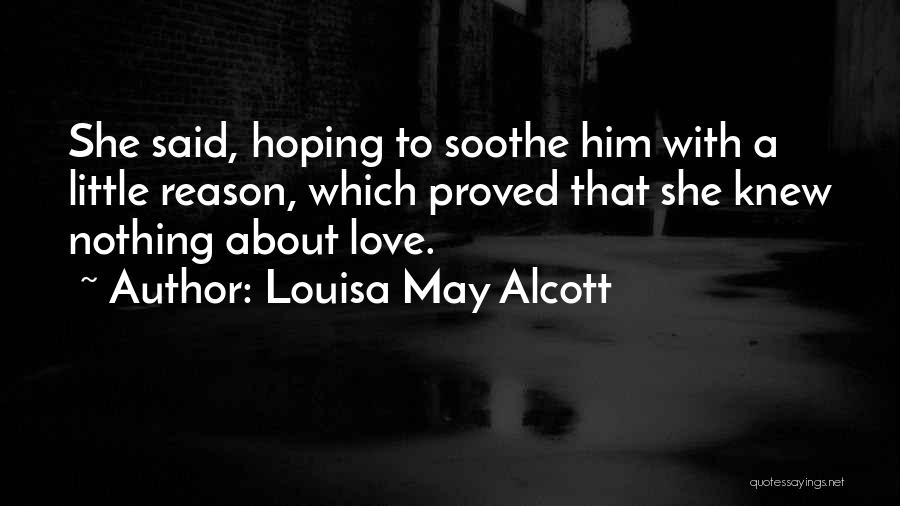 Soothe Quotes By Louisa May Alcott