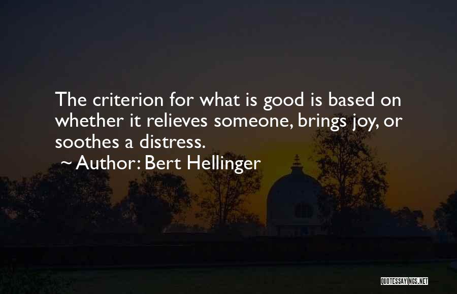 Soothes Quotes By Bert Hellinger