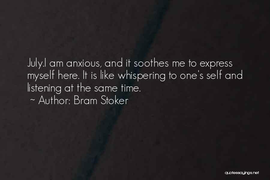 Soothes Quotes By Bram Stoker