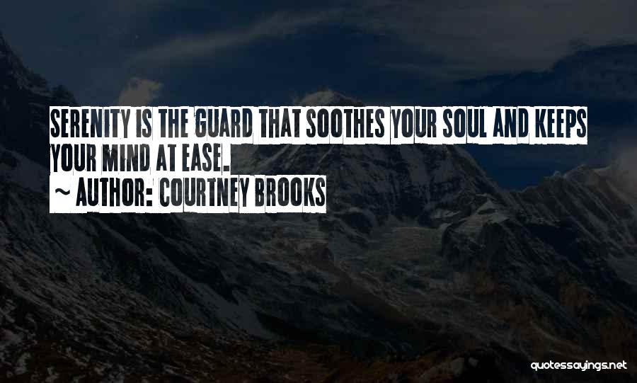 Soothes Quotes By Courtney Brooks