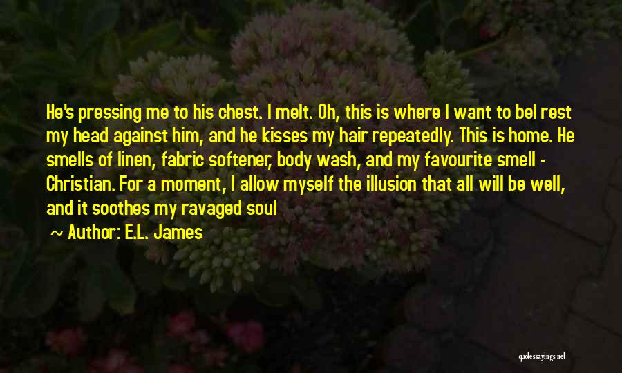 Soothes Quotes By E.L. James