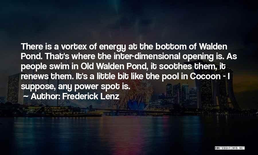 Soothes Quotes By Frederick Lenz