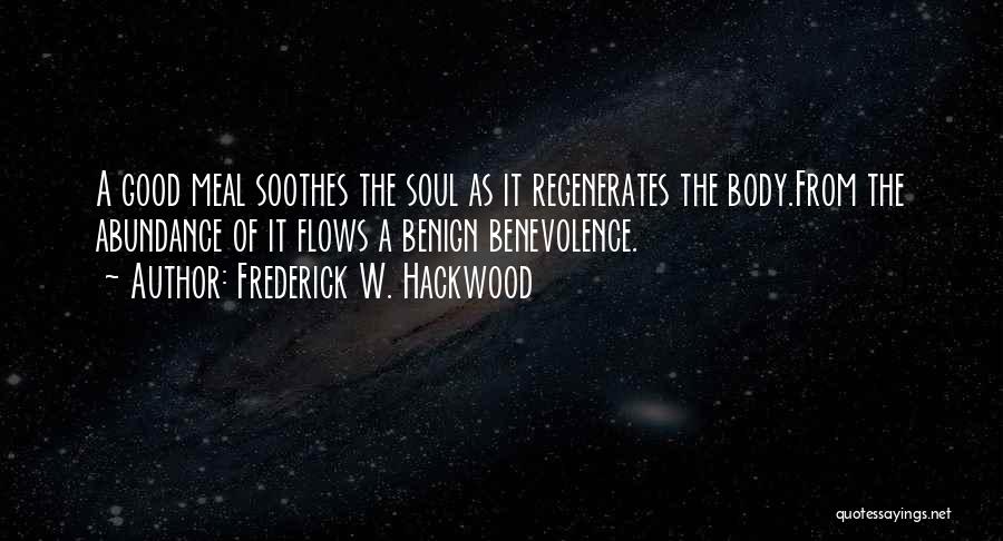 Soothes Quotes By Frederick W. Hackwood