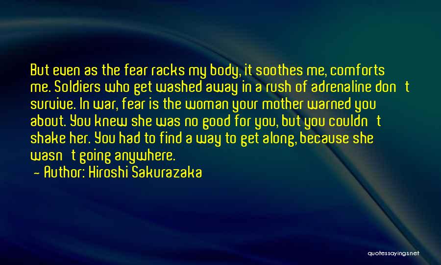 Soothes Quotes By Hiroshi Sakurazaka