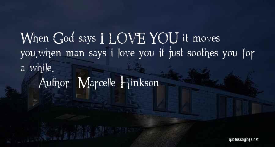 Soothes Quotes By Marcelle Hinkson