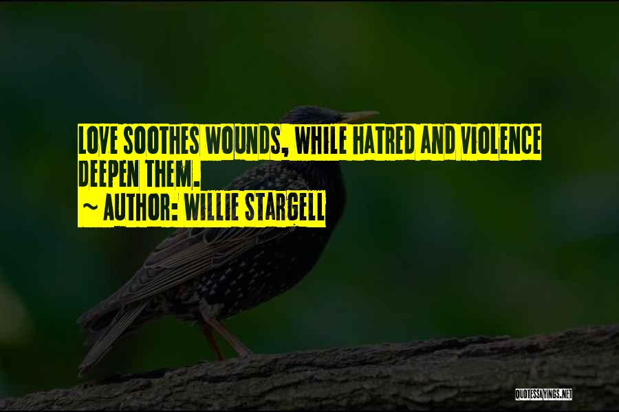 Soothes Quotes By Willie Stargell