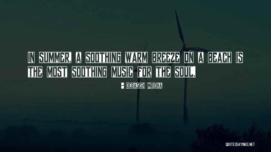 Soothing Breeze Quotes By Debasish Mridha Soothing Breeze Quotes By Debasish Mridha