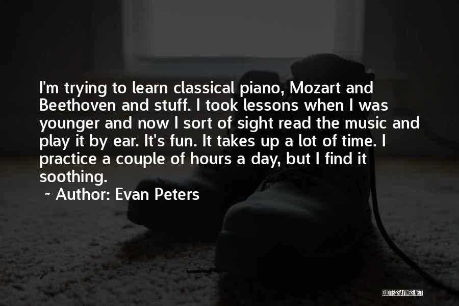 Soothing Music Quotes By Evan Peters