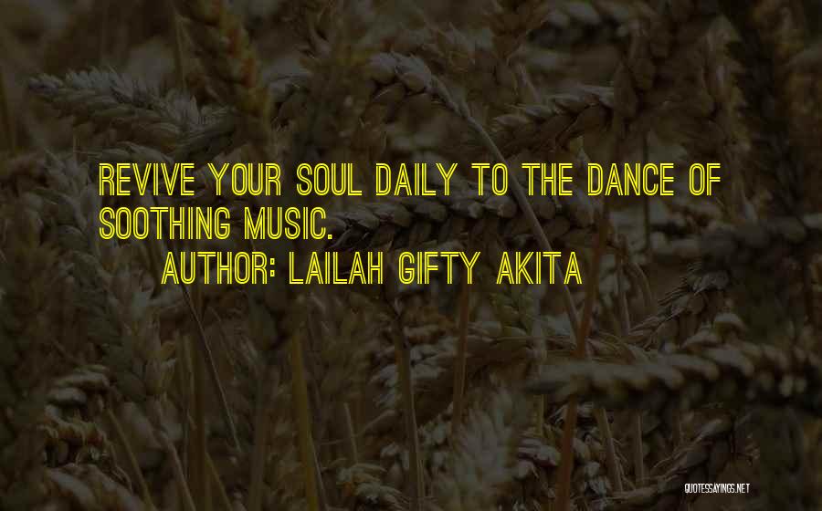 Soothing Music Quotes By Lailah Gifty Akita