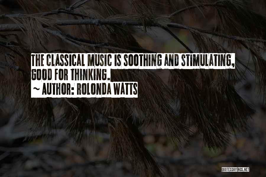 Soothing Music Quotes By Rolonda Watts