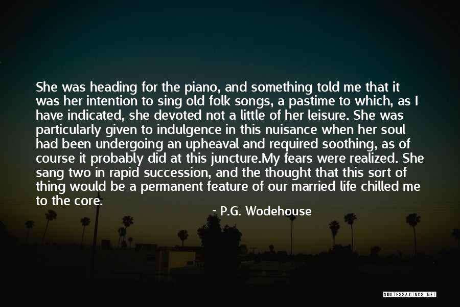 Soothing My Soul Quotes By P.G. Wodehouse Soothing My Soul Quotes By P.G. Wodehouse