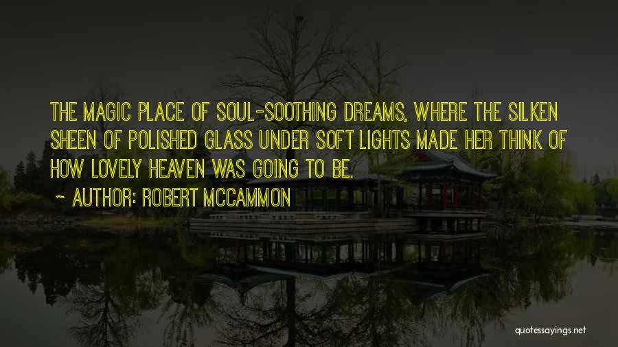 Soothing The Soul Quotes By Robert McCammon