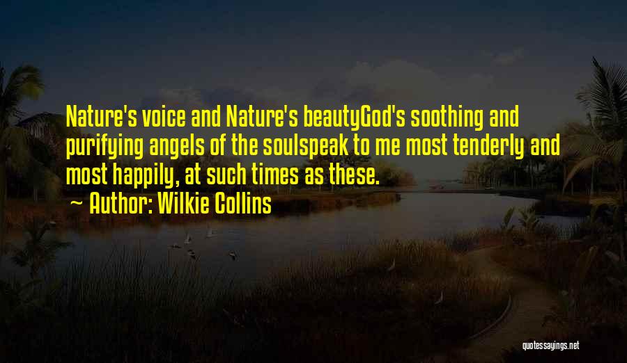 Soothing The Soul Quotes By Wilkie Collins