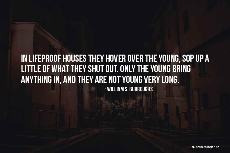 Sop Quotes By William S. Burroughs Sop Quotes By William S. Burroughs