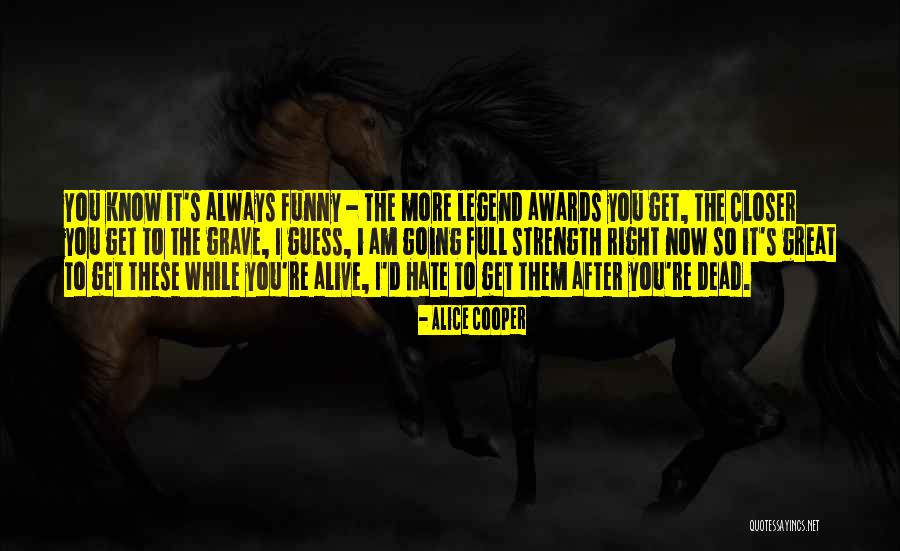 Sopayla Yapilan Quotes By Alice Cooper Sopayla Yapilan Quotes By Alice Cooper