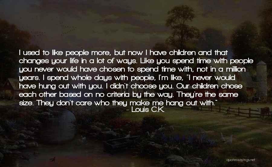 Sophant Quotes By Louis C.K. Sophant Quotes By Louis C.K.