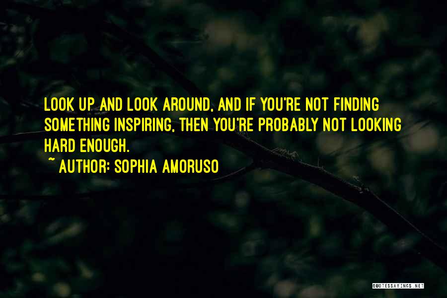 Sophia Amoruso Quotes 368990