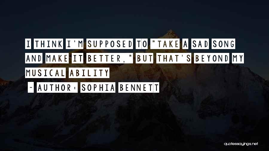 Sophia Bennett Quotes 608092
