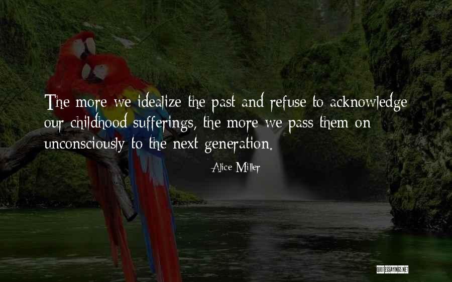 Sophia Brahe Quotes By Alice Miller Sophia Brahe Quotes By Alice Miller
