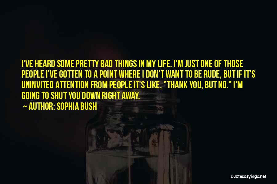 Sophia Bush Quotes 1373183