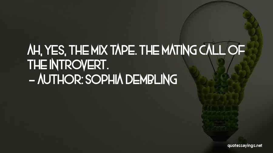 Sophia Dembling The Introvert's Way Quotes By Sophia Dembling