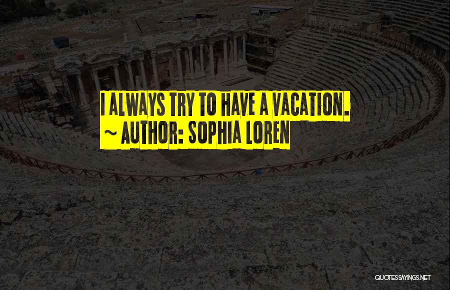 Sophia Loren Quotes 1487479