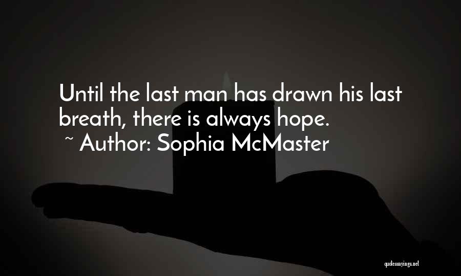 Sophia McMaster Quotes 1561246