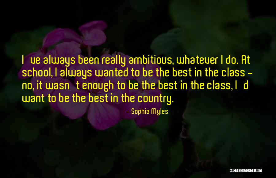 Sophia Myles Quotes 657204 Sophia Myles Quotes 657204