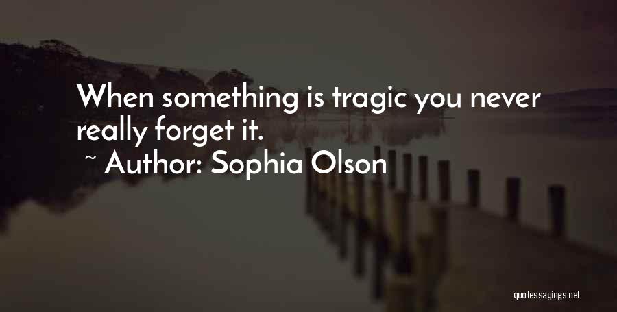 Sophia Olson Quotes 1783015