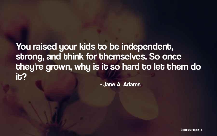 Sophia Thakur Quotes By Jane A. Adams Sophia Thakur Quotes By Jane A. Adams