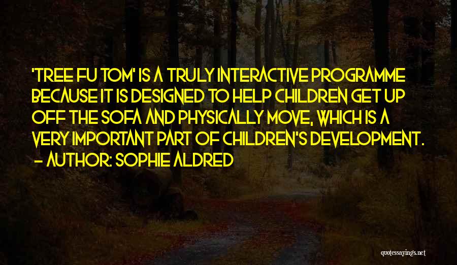 Sophie Aldred Quotes 239754 Sophie Aldred Quotes 239754