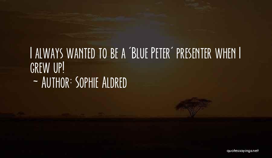 Sophie Aldred Quotes 275675 Sophie Aldred Quotes 275675