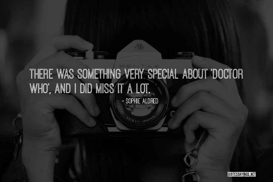 Sophie Aldred Quotes 547537 Sophie Aldred Quotes 547537