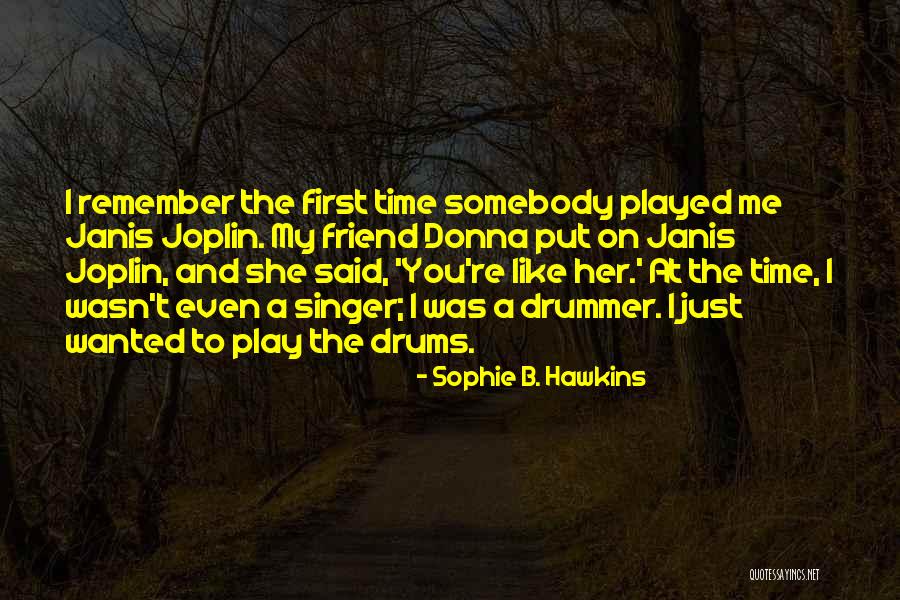 Sophie B. Hawkins Quotes 1272695