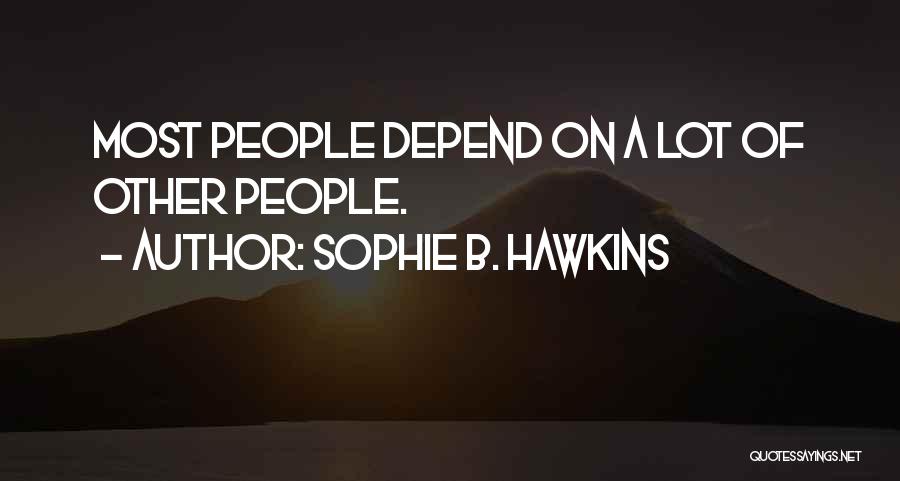 Sophie B. Hawkins Quotes 1488612