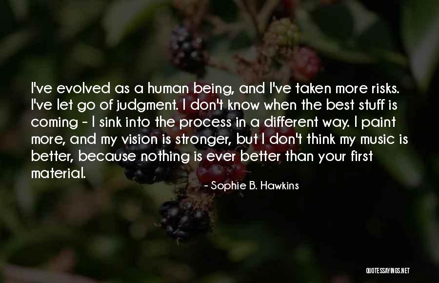 Sophie B. Hawkins Quotes 222536