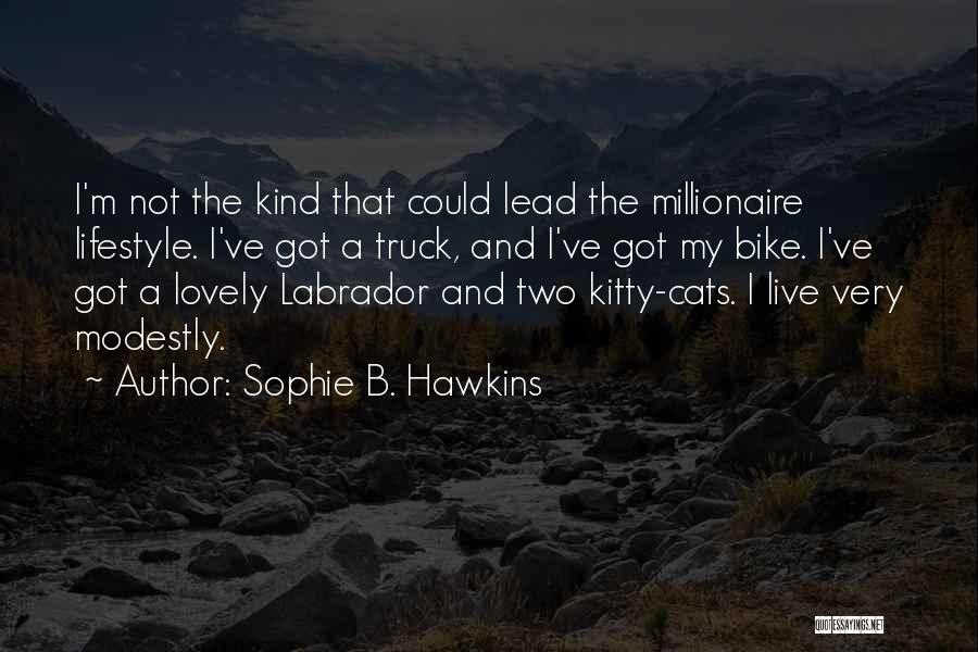 Sophie B. Hawkins Quotes 236146