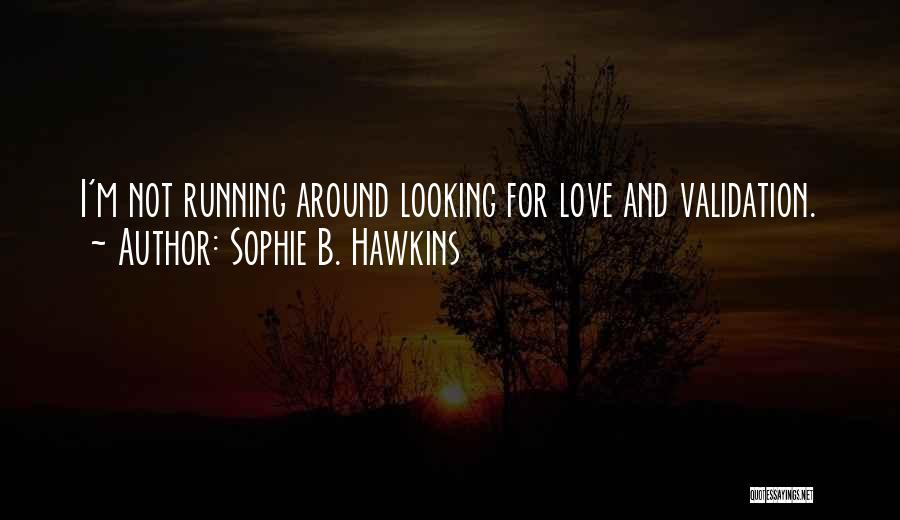 Sophie B. Hawkins Quotes 434344