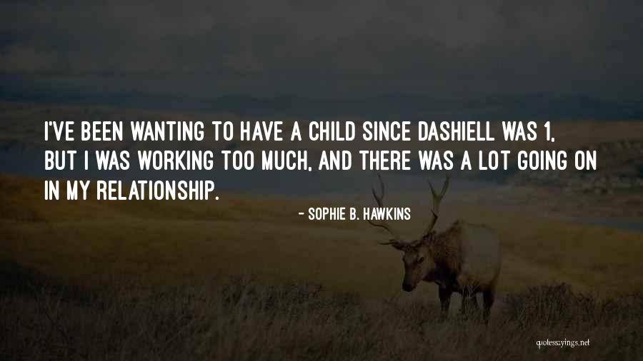 Sophie B. Hawkins Quotes 554268 Sophie B. Hawkins Quotes 554268
