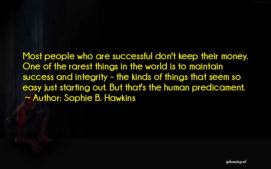 Sophie B. Hawkins Quotes 610361