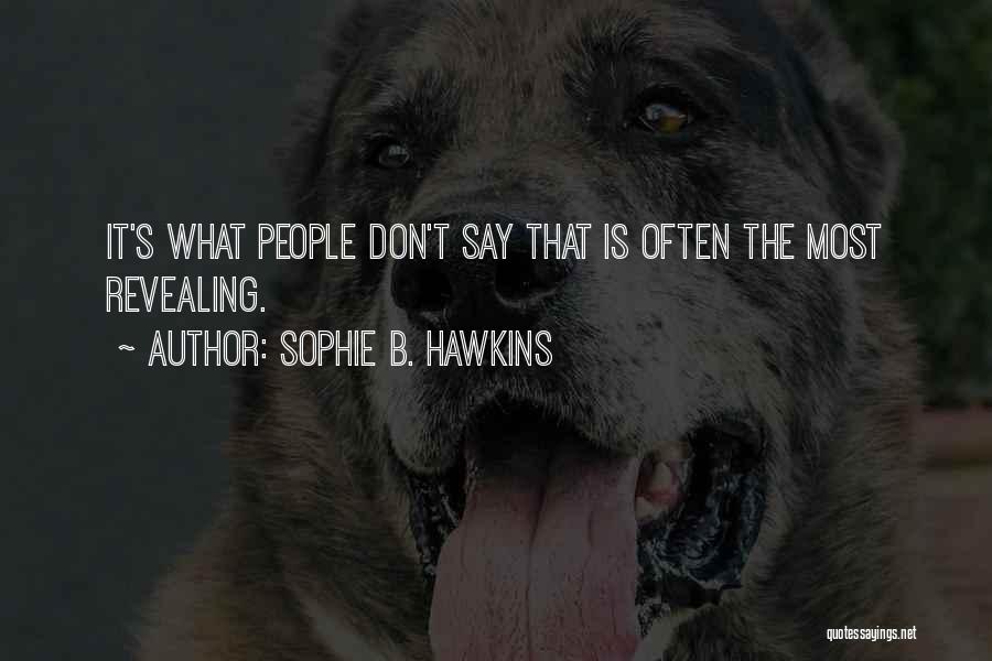 Sophie B. Hawkins Quotes 684756