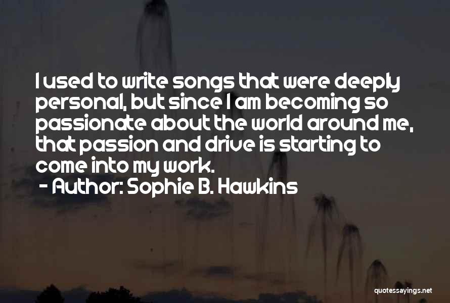 Sophie B. Hawkins Quotes 906654