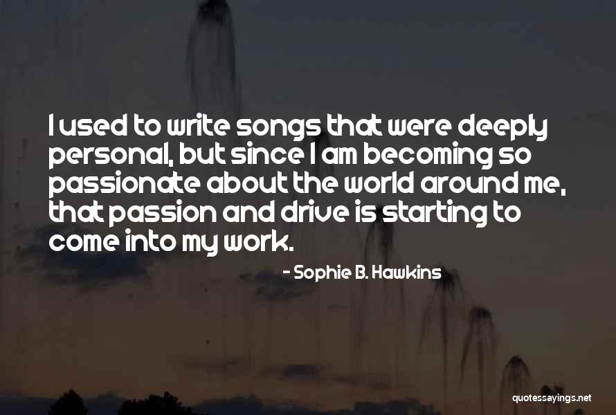 Sophie B. Hawkins Quotes 906654