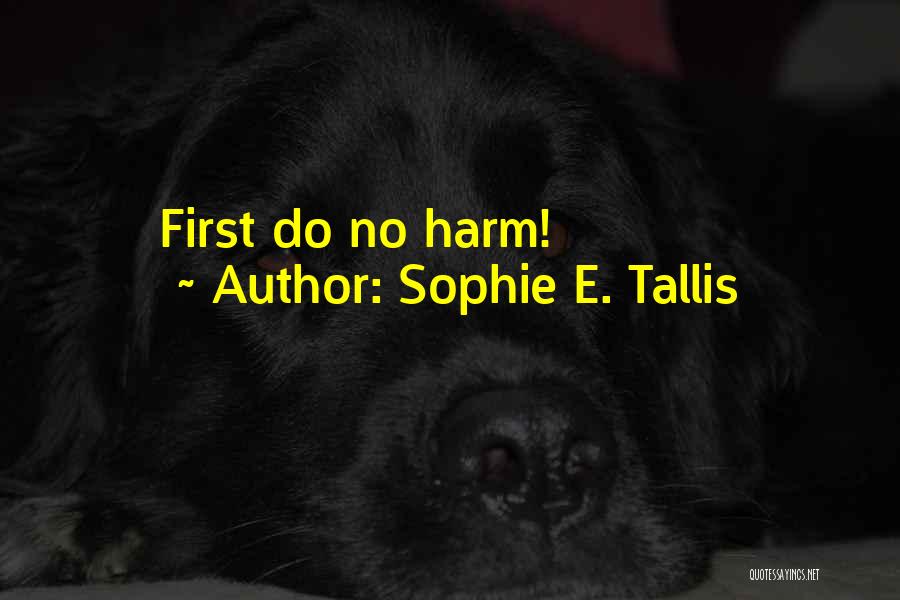 Sophie E. Tallis Quotes 481222