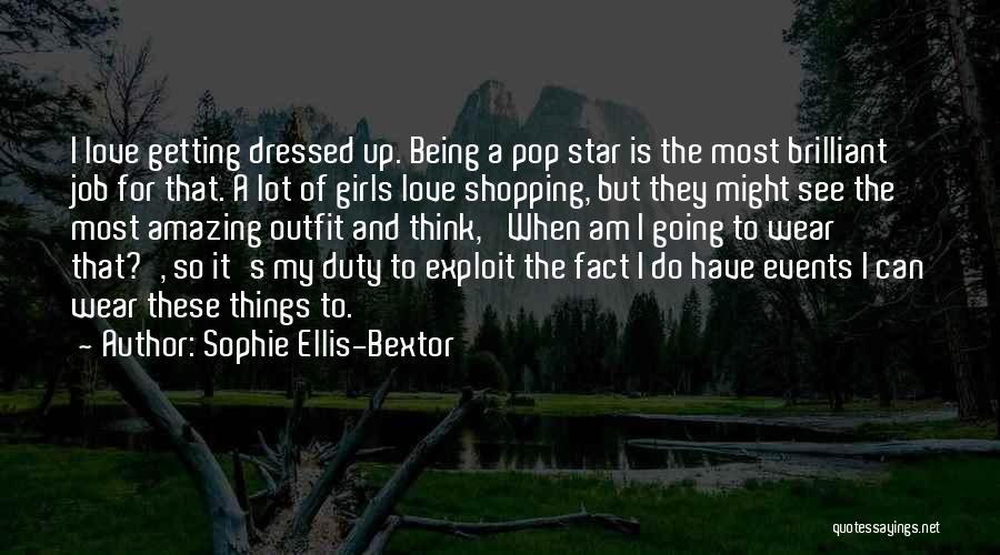 Sophie Ellis-Bextor Quotes 1153103