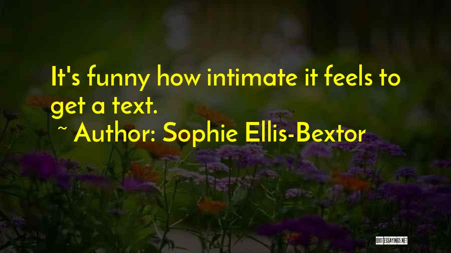 Sophie Ellis-Bextor Quotes 1160636