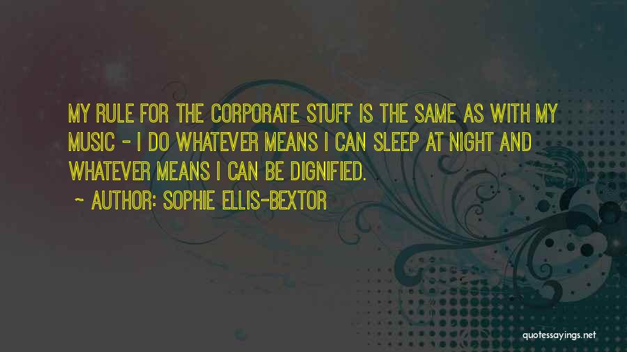 Sophie Ellis-Bextor Quotes 1270322