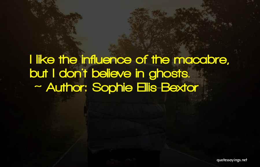 Sophie Ellis-Bextor Quotes 1952324