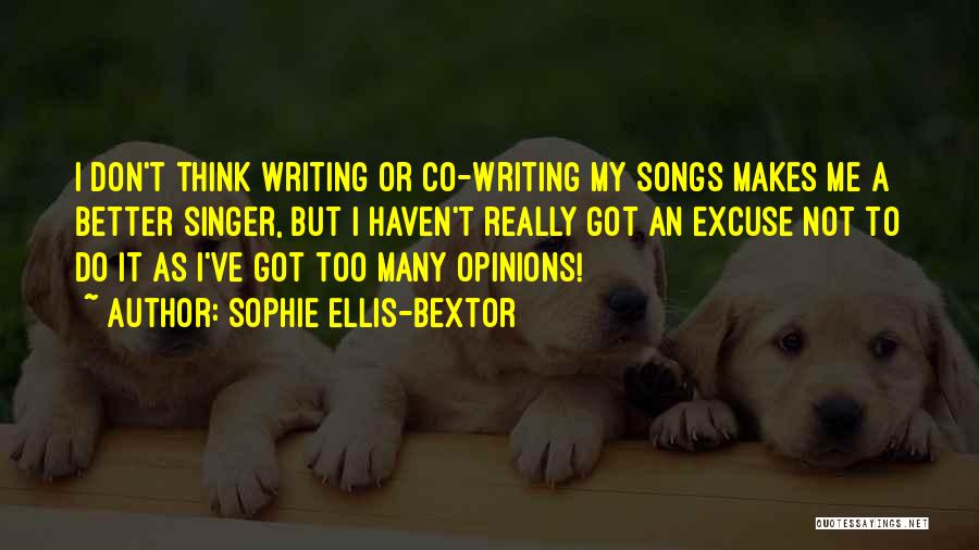 Sophie Ellis-Bextor Quotes 1969656